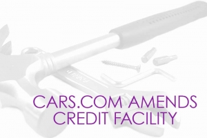 Cars.com Amends Credit Facility